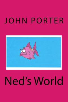 portada Ned's World (en Inglés)
