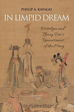 portada In Limpid Dream: Nostalgia and Zhang Dai's Reminiscences of the Ming