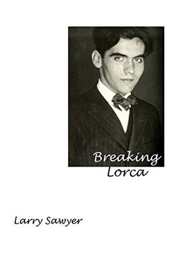 portada Breaking Lorca: Fourteen Poems of Love and Death (in English)