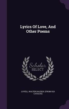 portada Lyrics Of Love, And Other Poems (en Inglés)