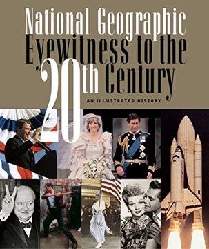 portada Eyewitness to the 20Th Century: An Illustrated History (National Geographic) 
