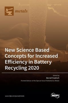portada New Science Based Concepts for Increased Efficiency in Battery Recycling 2020 (in English)