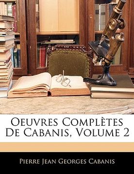 portada oeuvres compltes de cabanis, volume 2 (in English)