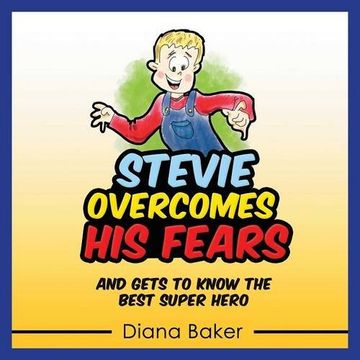 portada Stevie Overcomes His Fears: and gets to know the Best Super Hero