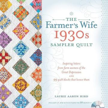 portada The Farmer's Wife 1930S Sampler Quilt: Inspiring Letters From Farm Women of the Great Depression and 99 Quilt Blocks That Honor Them (in English)