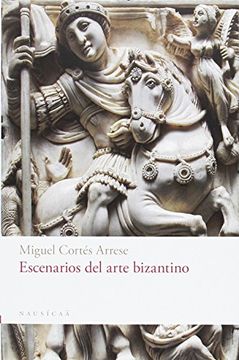 portada Escenarios del arte bizantino (in Spanish)