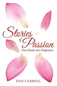 portada Stories of Passion: Five Petals of a Potpourri (en Inglés)