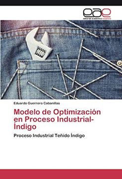 portada Modelo de Optimización en Proceso Industrial-Índigo: Proceso Industrial Teñido Índigo