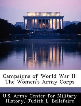 portada campaigns of world war ii: the women's army corps (en Inglés)
