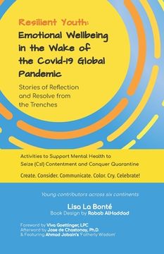 portada Resilient Youth: Emotional Wellbeing in the Wake of the Covid-19 Global Pandemic: Stories of Reflection and Resolve from the Trenches (in English)