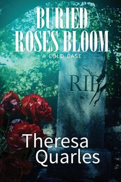 portada Buried Roses Bloom (a cold case) (en Inglés)