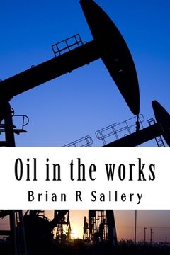portada Oil in the works: A study of Ugandan oil (en Inglés)