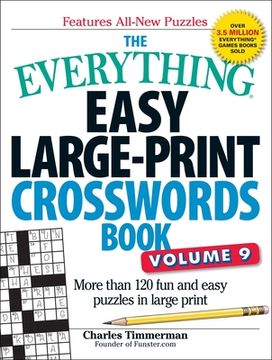 portada The Everything Easy Large-Print Crosswords Book, Volume 9: More Than 120 fun and Easy Puzzles in Large Print (en Inglés)
