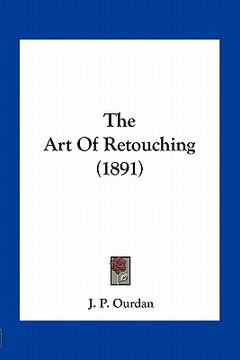 portada the art of retouching (1891) (en Inglés)