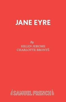 portada Jane Eyre: A Drama in Three Acts: Dramatised from Charlotte Brontee's Novel (en Inglés)
