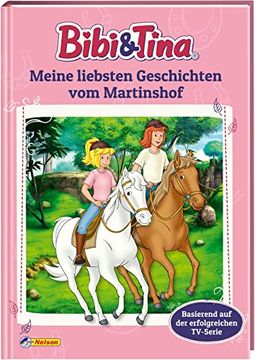 portada Bibi und Tina: Meine Liebsten Geschichten vom Martinshof: 4 Spannende Geschichten zum Vor- und Selberlesen - ab 4 Jahren (Bibi & Tina) (en Alemán)