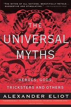 portada The Universal Myths: Heroes, Gods, Tricksters and Others (Meridian s. ) (in English)