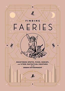 portada Finding Faeries: Discovering Sprites, Pixies, Redcaps, and Other Fantastical Creatures in an Urban Environment (in English)
