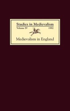 portada studies in medievalism iv: medievalism in england (en Inglés)