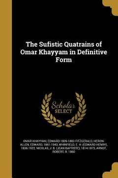 portada The Sufistic Quatrains of Omar Khayyam in Definitive Form