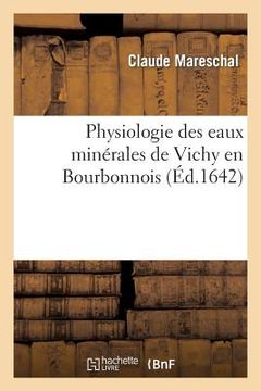 portada Physiologie Des Eaux Minérales de Vichy En Bourbonnois (en Francés)