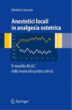 portada Anestetici Locali in Analgesia Ostetrica. Il Modello Mlac: Dalla Teoria Alla Pratica Clinica (en Italiano)