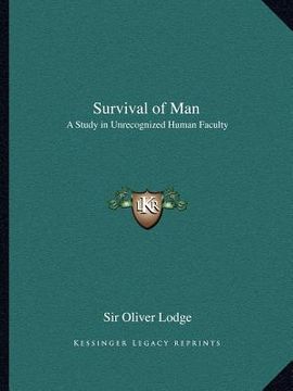 portada survival of man: a study in unrecognized human faculty (en Inglés)