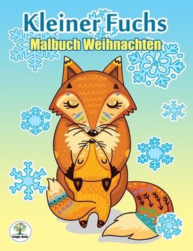 portada Kleiner Fuchs - Malbuch Weihnachten: ein kreatives Malbuch für eine entspannte Weihnachtszeit voller Ruhe und Meditation