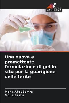 portada Una nuova e promettente formulazione di gel in situ per la guarigione delle ferite (en Italiano)