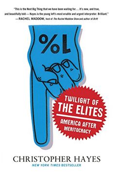 portada Twilight of the Elites: America After Meritocracy (en Inglés)