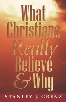 portada what christians really believe & why (en Inglés)