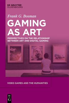 portada Video Games as Art: A Communication-Oriented Perspective on the Relationship Between Gaming and the Art (in English)