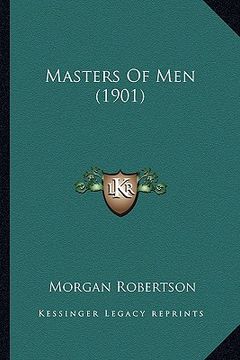portada masters of men (1901) (in English)