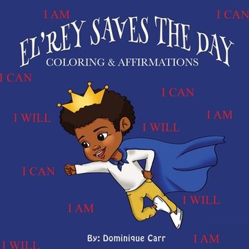 portada El'rey Saves The Day: Affirmations & Coloring Book (in English)