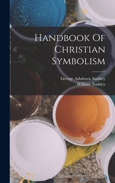 portada Handbook Of Christian Symbolism (en Inglés)