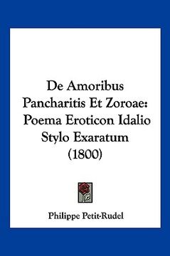 portada De Amoribus Pancharitis Et Zoroae: Poema Eroticon Idalio Stylo Exaratum (1800) (in Latin)