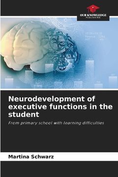 portada Neurodevelopment of executive functions in the student (en Inglés)