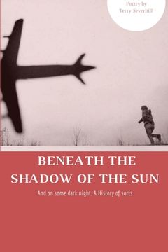 portada Beneath The Shadow Of The Sun (in English)