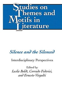 portada Silence and the Silenced: Interdisciplinary Perspectives (Studies on Themes and Motifs in Literature)