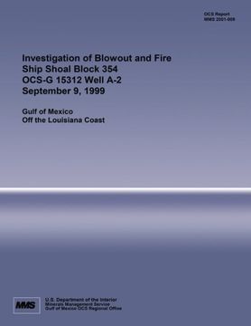 portada Investigation Blowout and Fire Ship Shoal Block 354 OCS-G 15312 Well A-2 September 9, 1999