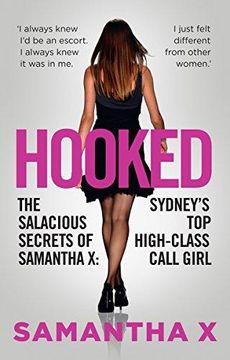 portada Hooked: The Salacious Secrets of Samantha x: Sydney's top High-Class Call Girl (in English)