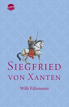 portada Siegfried von Xanten: Eine Alte Sage neu Erzählt (in German)