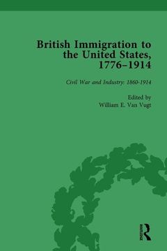 portada British Immigration to the United States, 1776-1914, Volume 4 (en Inglés)