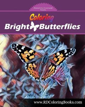 portada Coloring Bright Butterflies: Adult Coloring Book (en Inglés)