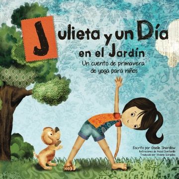 portada Julieta y un día en el jardín: Un cuento de primavera de yoga para niños (Spanish Edition)