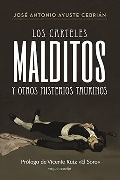 portada Los carteles malditos y otros misterios taurinos (Spanish Edition)