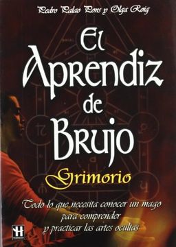 portada El Aprendiz de Brujo: Grimorio: Todo Lo Que Necesita Conocer Un Mago Para Comprender (in Spanish)