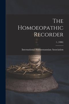 portada The Homoeopathic Recorder; 1, (1886) (en Inglés)
