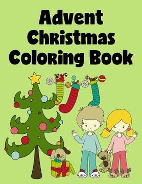 portada Advent Christmas Coloring Book: Advent Coloring Pages for Kids & Adults