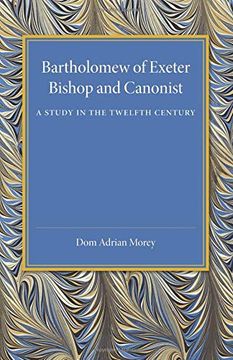 portada Bartholomew of Exeter: Bishop and Canonist - a Study in the Twelfth Century (in English)